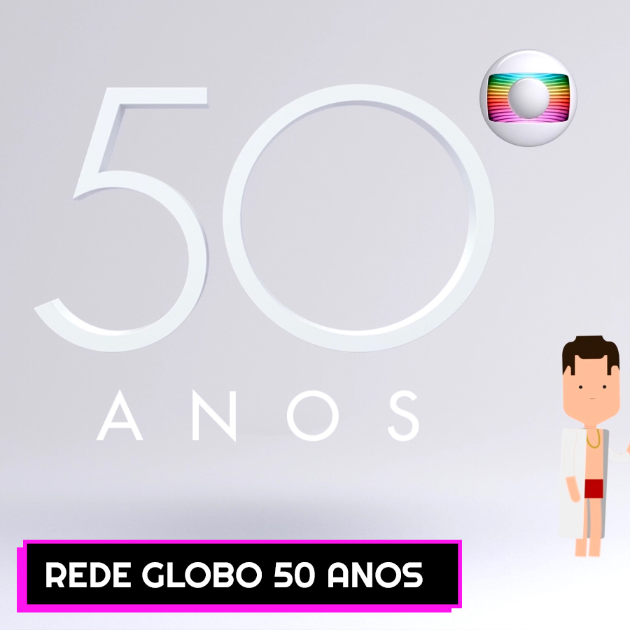 REDE GLOBO 50 ANOS