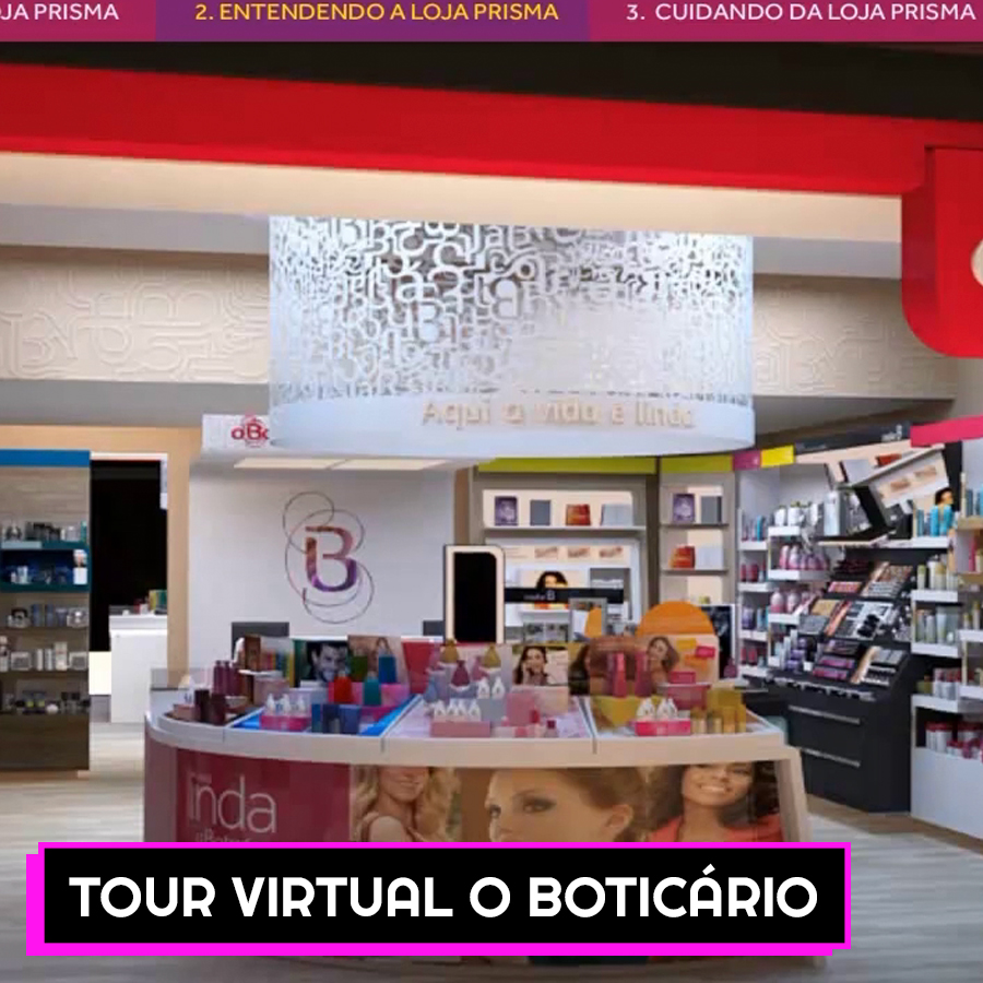 TOUR VIRTUAL O BOTICÁRIO